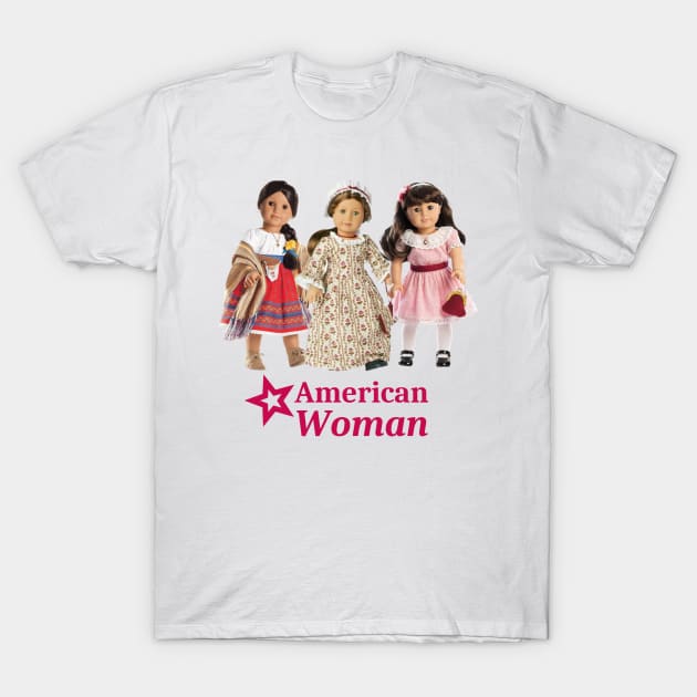 American Woman T-Shirt by flopculture